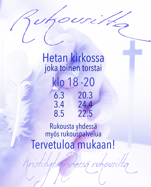 Kristityt yhdessä - rukousilta Hetan kirkossa klo 18 ilmoitus